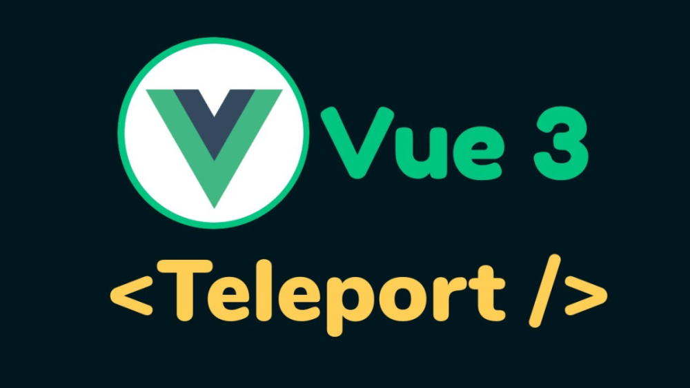 vue3中的Teleport